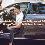 Sewa Mobil Lepas Kunci di Lombok 2025: Harga Terbaru & Pilihan Armada