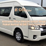 Armada Hiace Hemat untuk Grup: Paket Rental di Gili Trans Lombok