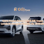 Cara Pesan Sewa Mobil Gili Trans Lombok dengan Praktis via Website