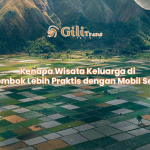 Kenapa Wisata Keluarga di Lombok Lebih Praktis dengan Mobil Sewa