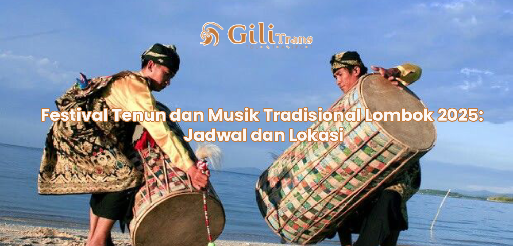 Festival Tenun dan Musik Tradisional Lombok 2025: Jadwal dan Lokasi