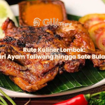 Rute Kuliner Lombok: Dari Ayam Taliwang hingga Sate Bulayak