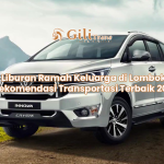 Liburan Ramah Keluarga di Lombok: Rekomendasi Transportasi Terbaik 2025