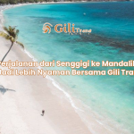 Perjalanan dari Senggigi ke Mandalika Jadi Lebih Nyaman Bersama Gili Trans