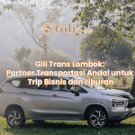 Gili Trans Lombok: Partner Transportasi Andal untuk Trip Bisnis dan Liburan