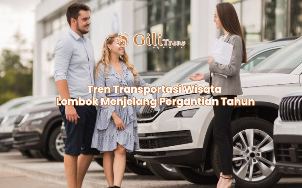 Tren Transportasi Wisata Lombok Menjelang Pergantian Tahun
