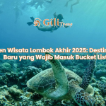 Tren Wisata Lombok Akhir 2025: Destinasi Baru yang Wajib Masuk Bucket List