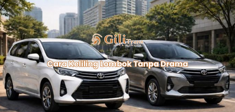 Cara Keliling Lombok Tanpa Drama