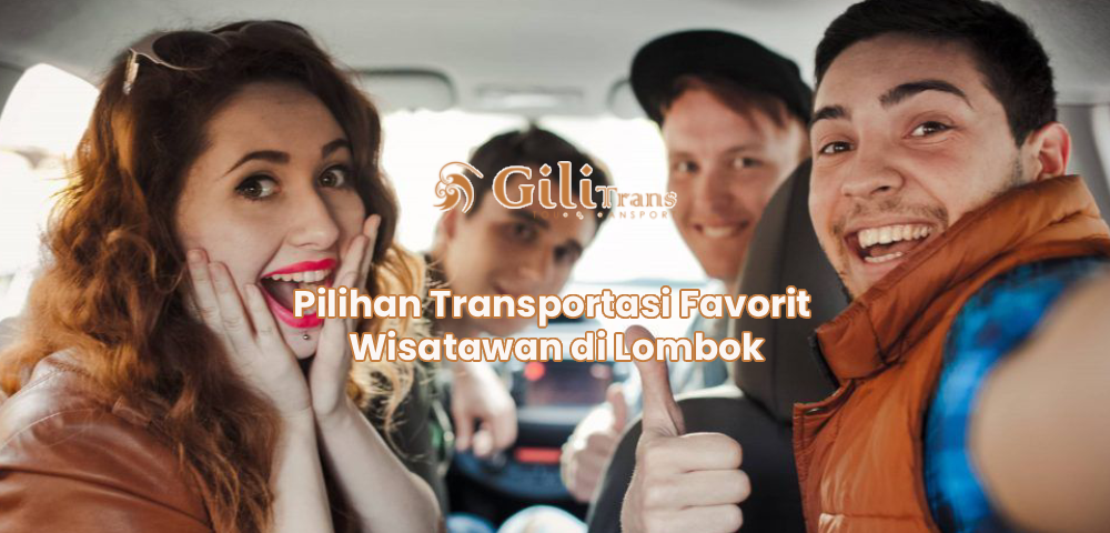 Pilihan Transportasi Favorit Wisatawan di Lombok