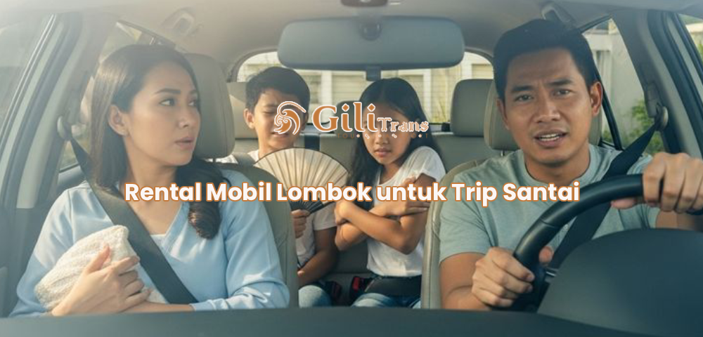 Rental Mobil Lombok untuk Trip Santai