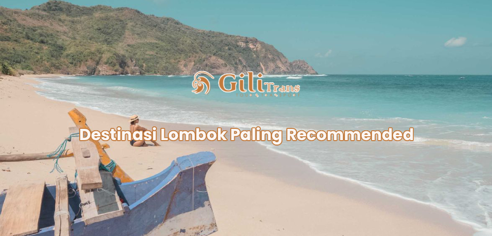 Destinasi Lombok Paling Recommended