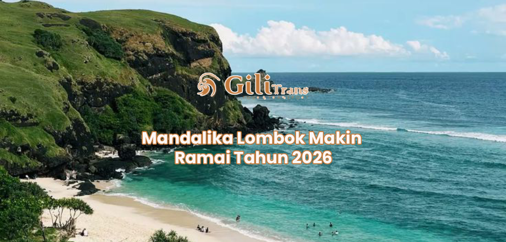 Mandalika Lombok Makin Ramai Tahun 2026