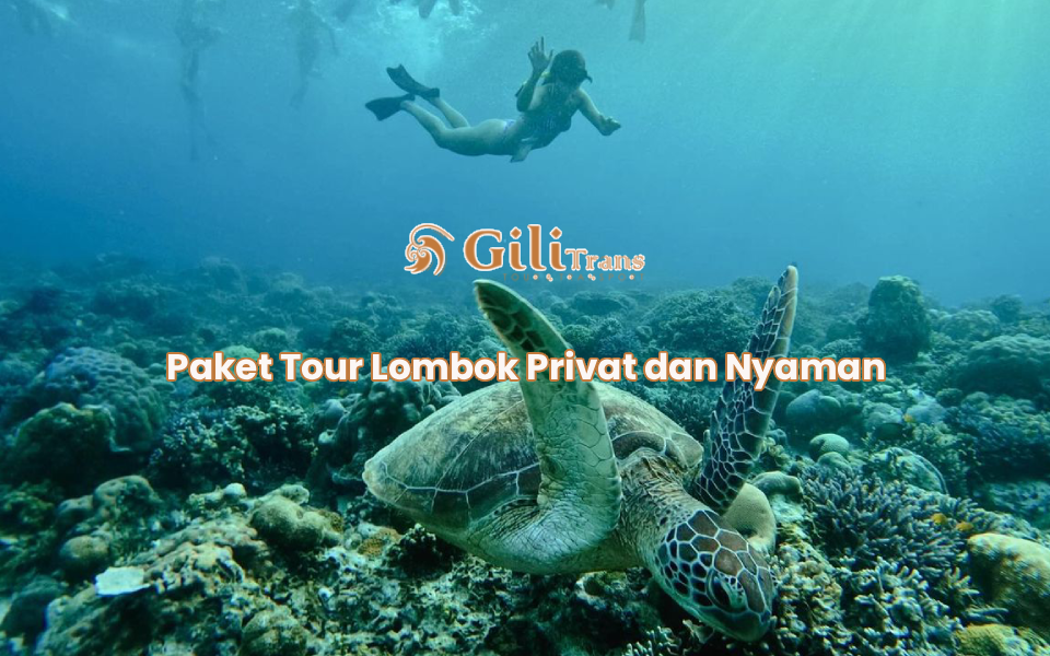 Paket Tour Lombok Privat dan Nyaman