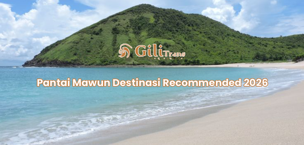 Pantai Mawun Destinasi Recommended 2026