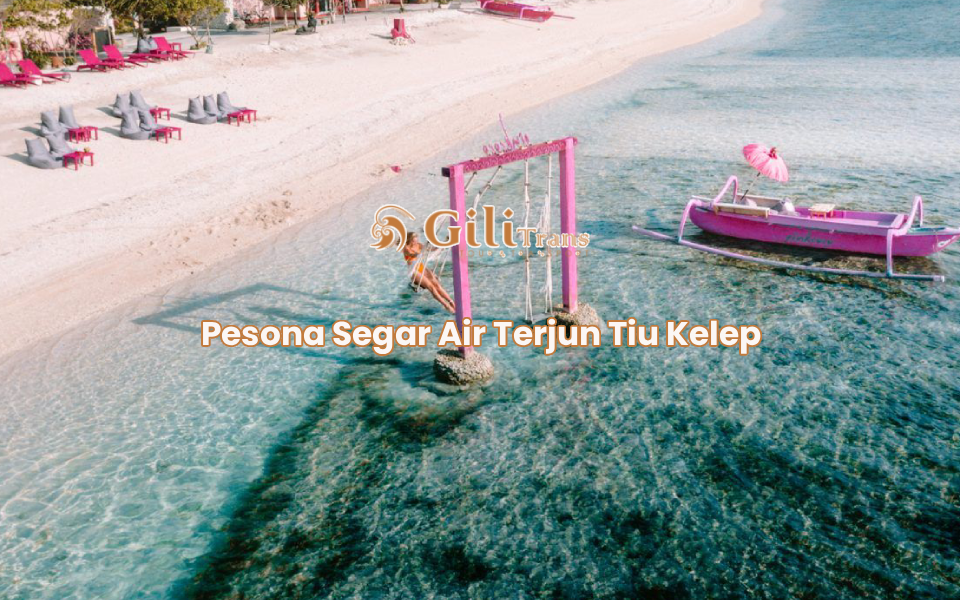 Pesona Segar Air Terjun Tiu Kelep
