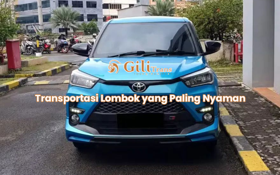 Transportasi Lombok yang Paling Nyaman