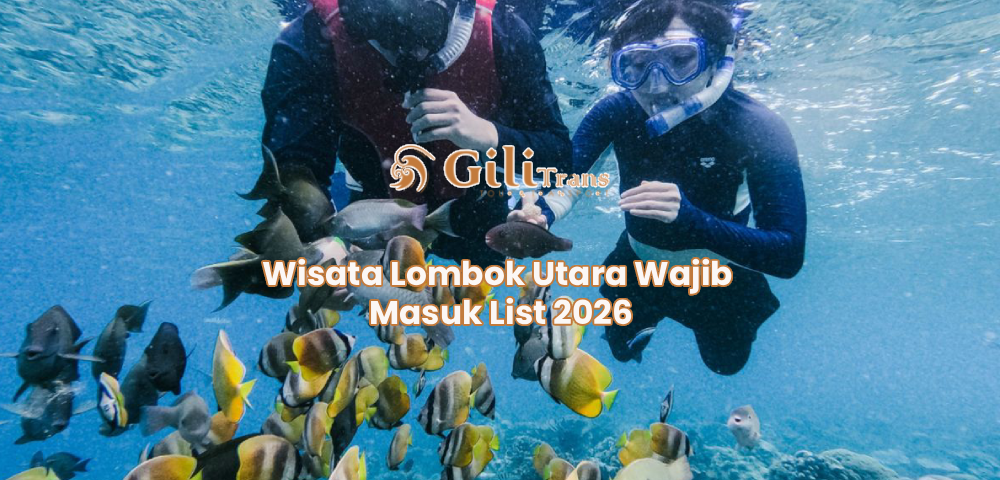 Wisata Lombok Utara Wajib Masuk List 2026