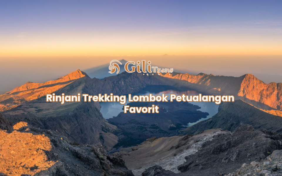 Rinjani Trekking Lombok Petualangan Favorit