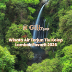 Wisata Air Terjun Tiu Kelep Lombok Favorit 2026