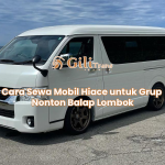 Cara Sewa Mobil Hiace untuk Grup Nonton Balap Lombok