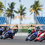 Jadwal Event Mandalika Terupdate Bulan Mei Juni 2026