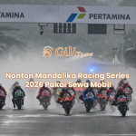 Nonton Mandalika Racing Series 2026 Pakai Sewa Mobil