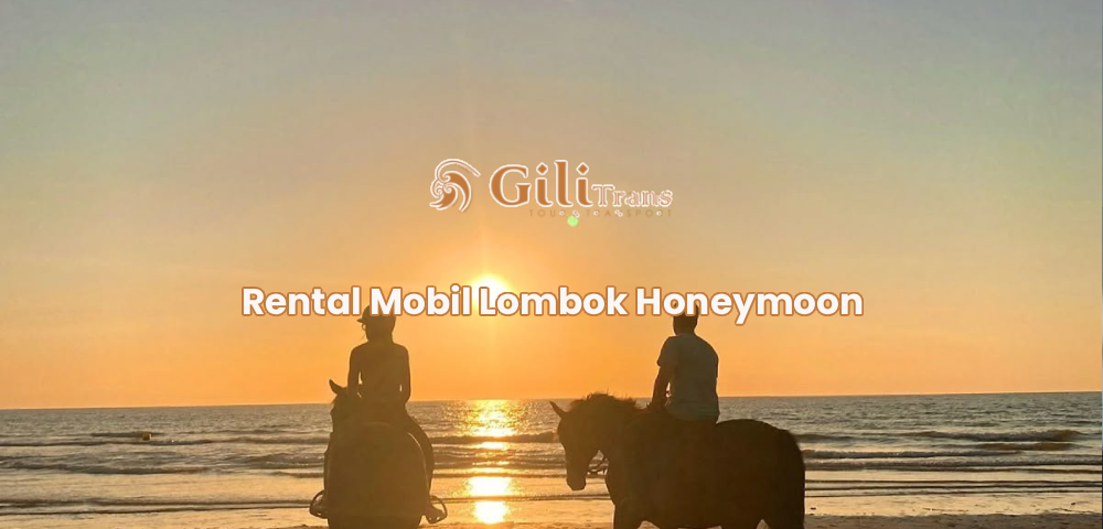 Rental Mobil Lombok Honeymoon