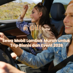 Sewa Mobil Lombok Murah untuk Trip Bisnis dan Event 2026