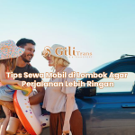 Tips Sewa Mobil di Lombok Agar Perjalanan Lebih Ringan