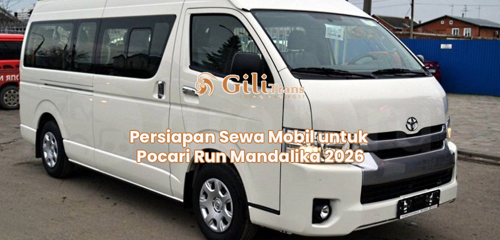 Persiapan Sewa Mobil untuk Pocari Run Mandalika 2026