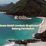 Sewa Mobil Lombok Eksplorasi Bukit Selong Sembalun
