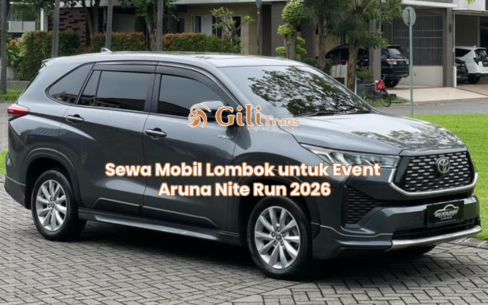 Sewa Mobil Lombok untuk Event Aruna Nite Run 2026
